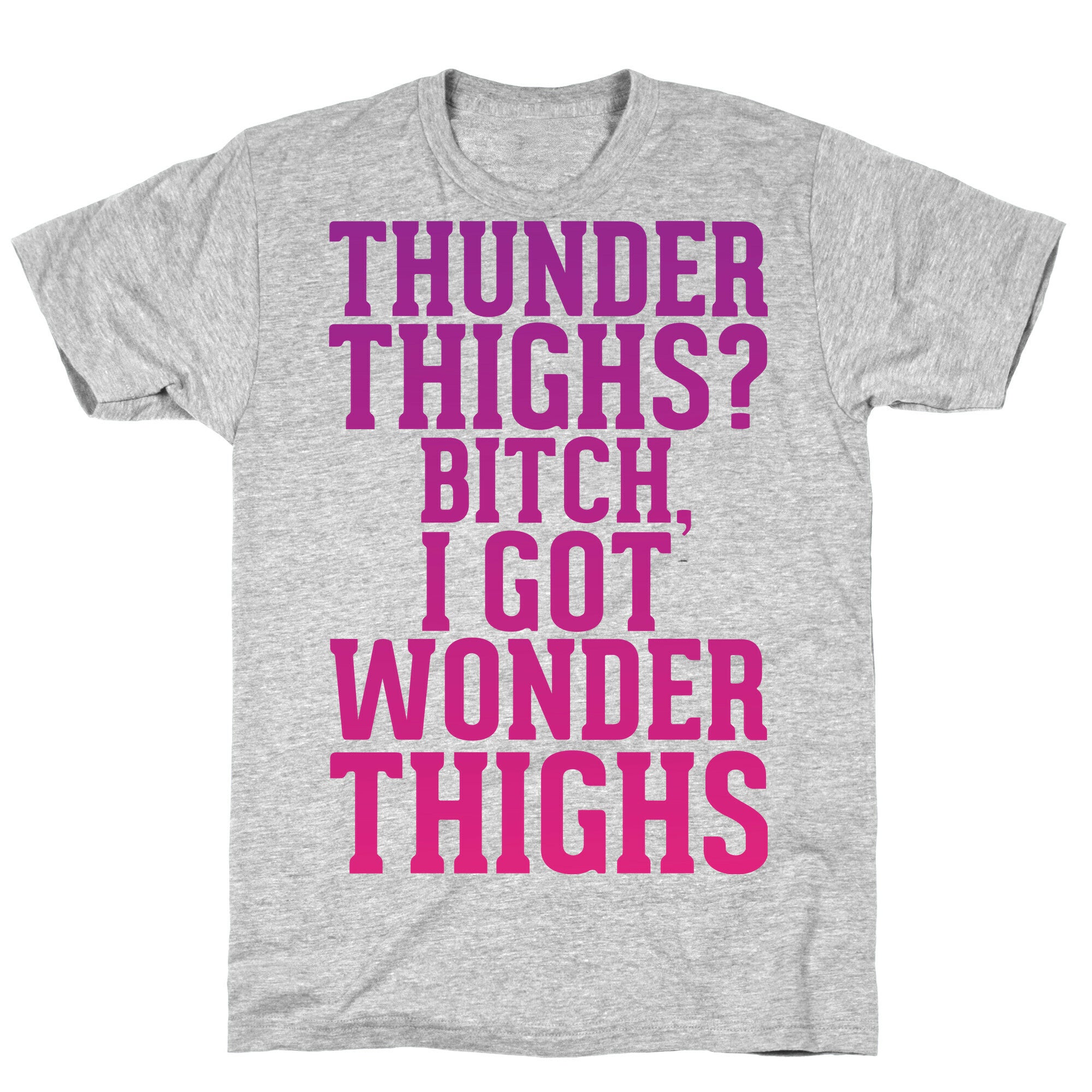 Wonder Thighs T-Shirt